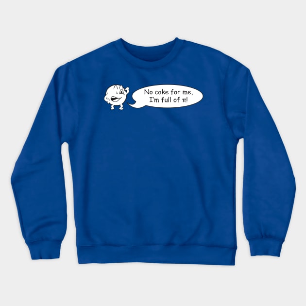 Full of Pie Crewneck Sweatshirt by TroytlePower